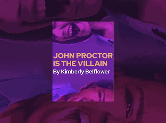 Book cover of "John Proctor is the Villain" by Kimberly Bellflower, featuring a dramatic illustration and bold title.
